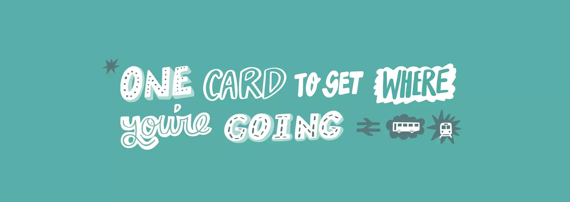 One Card To Get Where You're Going